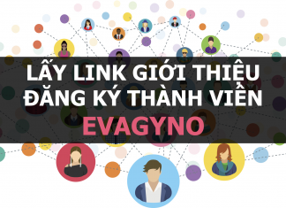 Lấy link đăng ký thành viên Evagyno